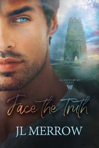 Image shows cover of book Face the Truth by JL Merrow: handsome dark haired man in foreground with Glastonbury Tor in background